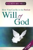 How You Can Be In The Perfect Will Of God PB - Dag Heward-Mills